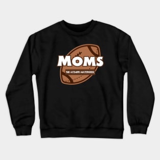 Moms The Ultimate Multitasker Mom Crewneck Sweatshirt